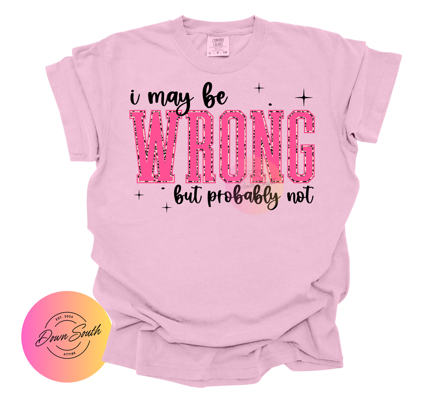 I may be wrong women or kids tee