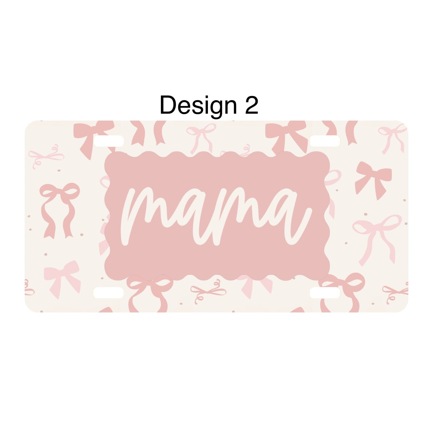 “Mama” pink bow license plate