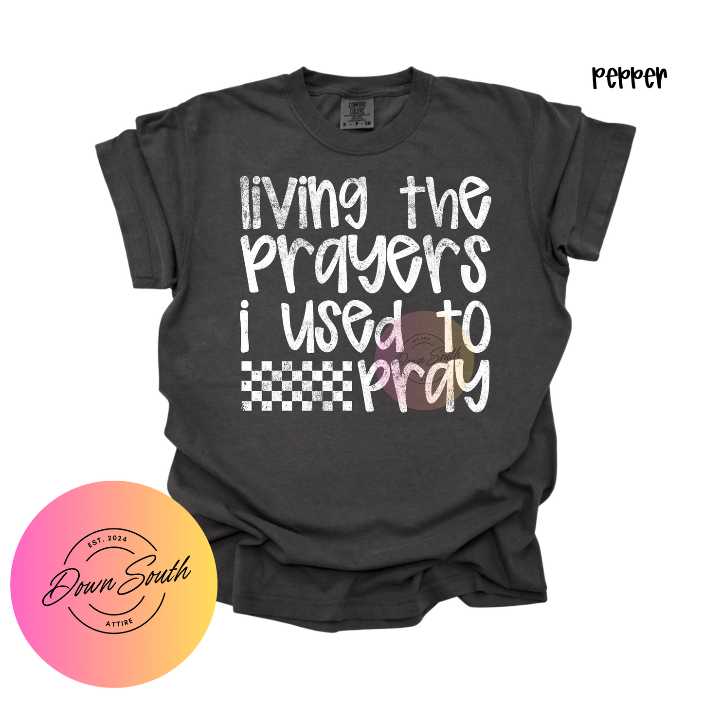 Living the prayers I used to pray women’s tee