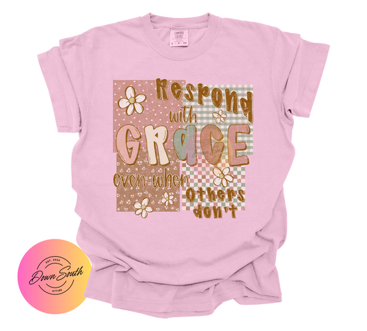Respond with grace women’s or kids tee