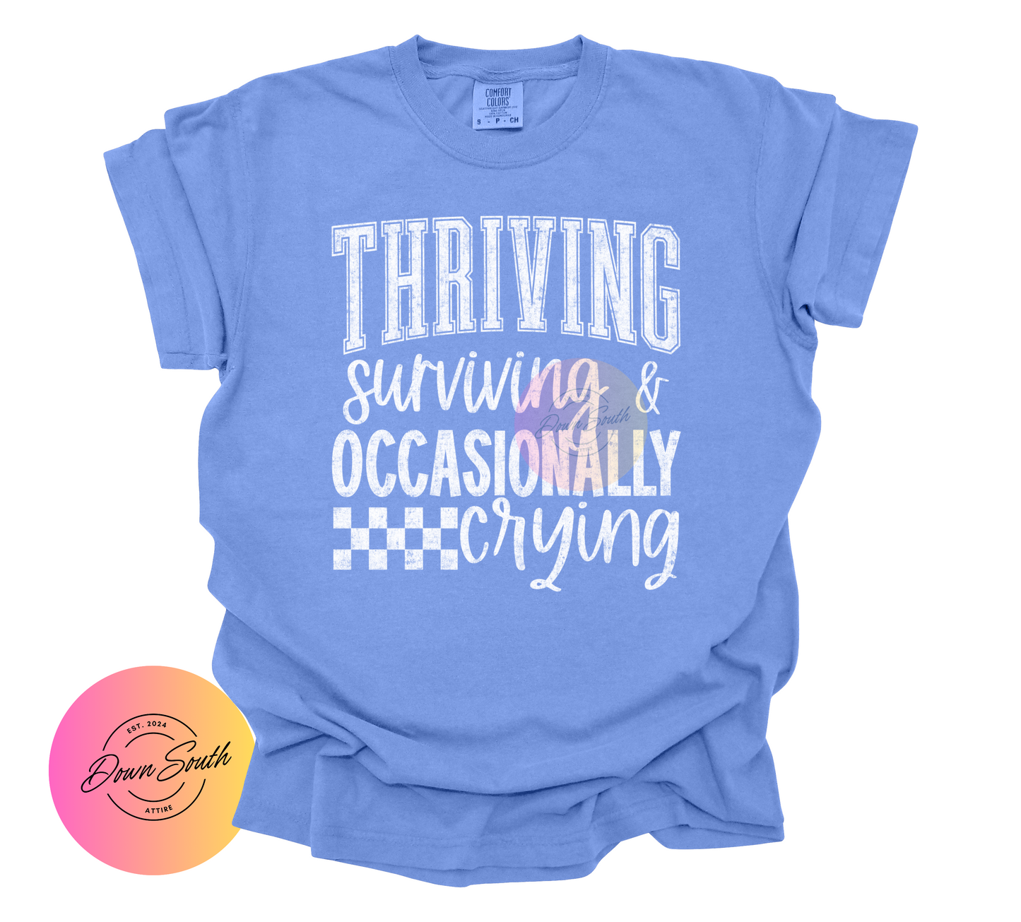 Thriving, surviving, and occasionally crying women’s tee