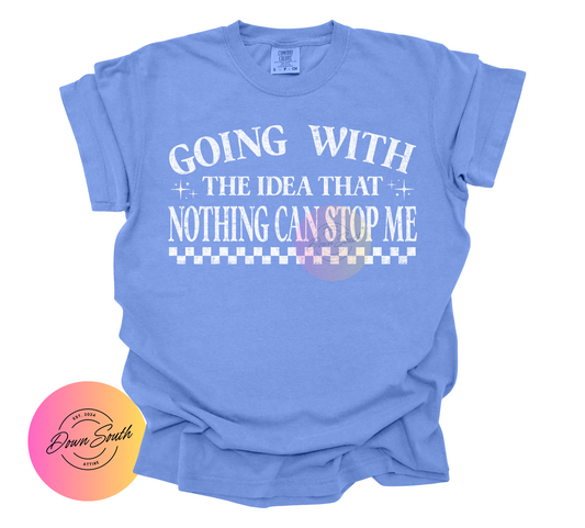 Nothing can stop me women’s tee