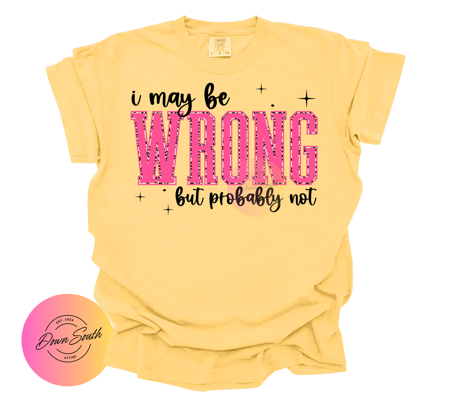 I may be wrong women or kids tee