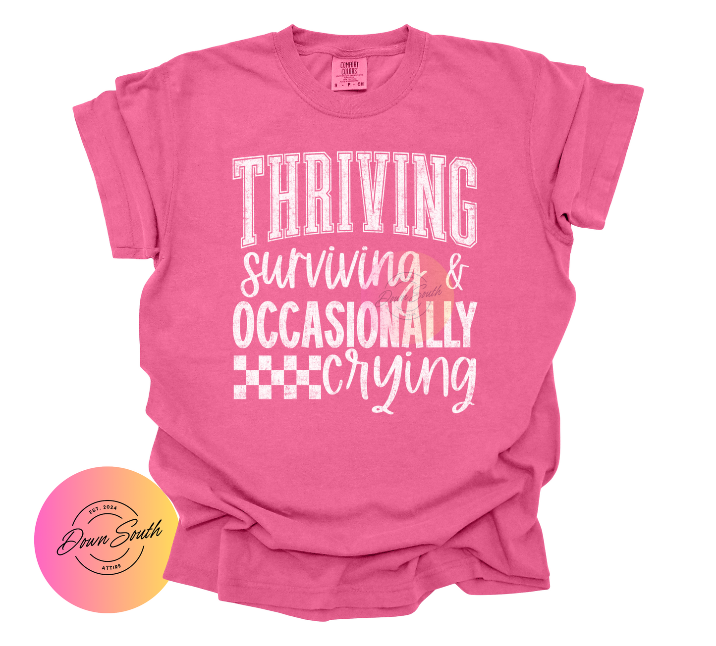 Thriving, surviving, and occasionally crying women’s tee